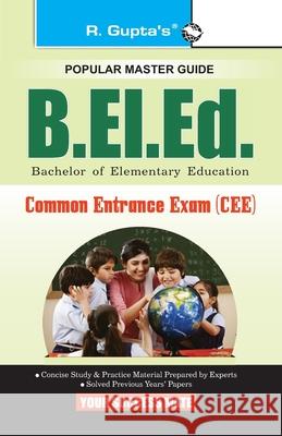 University of Delhi: B.EL.Ed. Common Entrance Exam (CEE) Guide Rph Editorial Board 9788178127187 Ramesh Publishing House