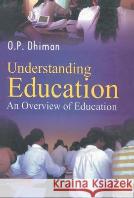 Understanding Education: An Overview Op Dhiman 9788178356747