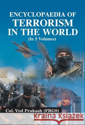 Encyclopaedia of Terrorism In the World, Vol. 1 Ved Prakash 9788178358697