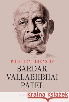 Political Ideas of Sardar Valabhabhai Patel Sikata Panda 9788178359991