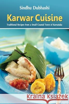 Karwar Cuisine Traditional Recipes Sindhu Dubhashi 9788179917558