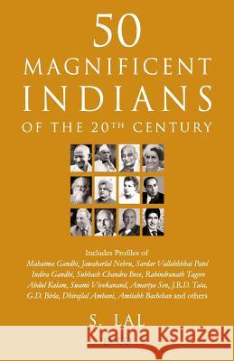 50 Magnificent Indians of the 20th Century S. Lal 9788179926987 Jaico Publishing House