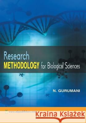 Research Methodology for Biological science N. Gurumani 9788180940163 Mjp Publishers