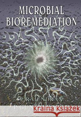 Microbial Bioremediation P. Rajendran 9788180940224 Mjp Publisher