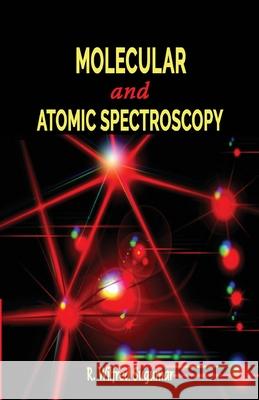 Molecular and Atomic Spectroscopy R. Sugumar Wilfred 9788180940361 Mjp Publisher