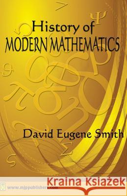 History of Modern Mathematics David Eugene Smith 9788180940491