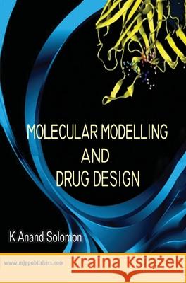 Molecular Modelling and Drug Design Fathimunisa Begum 9788180940606 Mjp Publisher