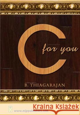 C For You B. Thiagarajan 9788180940828