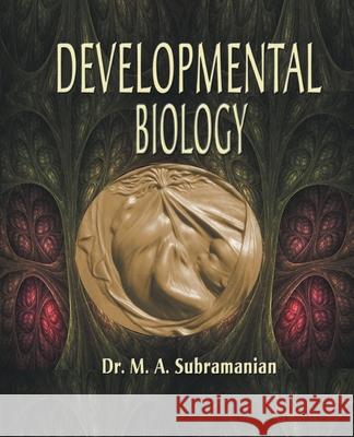 Developmental Biology M. a. Subramanian 9788180941153 Mjp Publisher