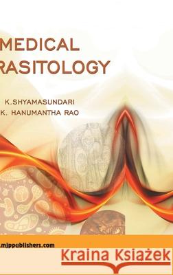 Medical Parasitology K. Shyamasundari 9788180941160 Mjp Publishers