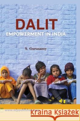 Dalit Empowerment in India S. Gurusamy 9788180942013