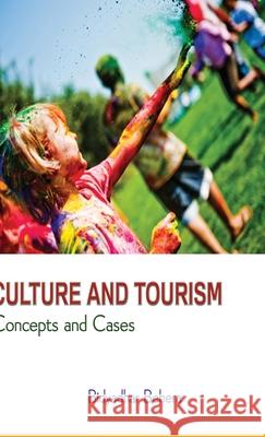 Culture and Tourism: Concepts and Cases Bidhyadhar Behera 9788180942051