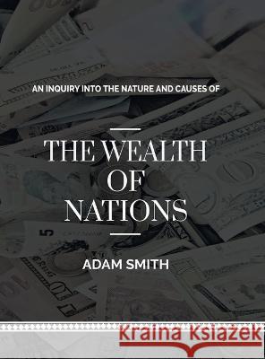 An Inquiry into The Natures and Causes of The Wealth of Nations Adam Smith 9788180942648 Mjp Publishers