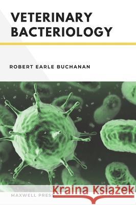 Veterinary Bacteriology Robert Earle Buchanan 9788180942686