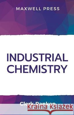 Industrial Chemistry Clerk Ranken   9788180943157