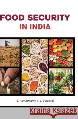 Food Security in India Dr S Ramaswamy Dr L Surulivel  9788180943386 Mjp Publishers