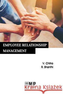 Employee Relationship Management R. Shanthi V. Chitra 9788180943553 Mjp Publishers