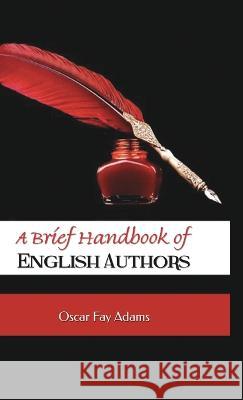 A Brief Handbook of English Authors Oscar Fay Adams   9788180943577