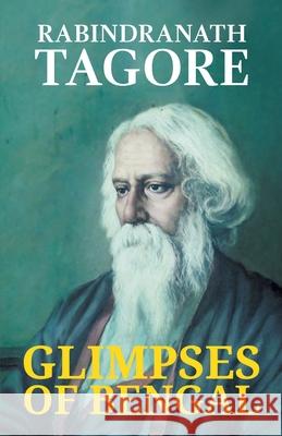 Glimpses of Bengal Rabindranath Tagore 9788180943713 Mjp Publishers