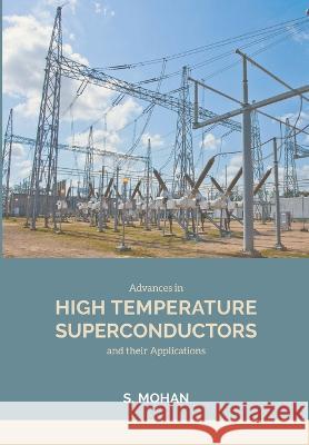 Advances in High Temperature Superconductors and their Applications S Mohan   9788180944000 Mjp Publishers