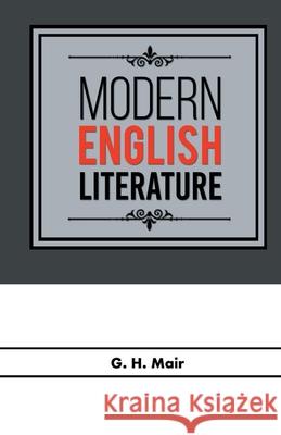 Modern English Literature G. H. Mair 9788180944130 Mjp Publisher