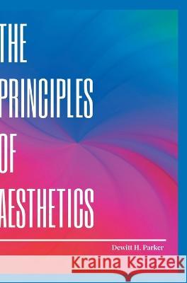 The Principles of Aesthetics DeWitt Parker H 9788180944284 Mjp Publishers