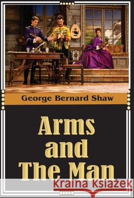 Arms and the Man George Bernard Shaw 9788182476059