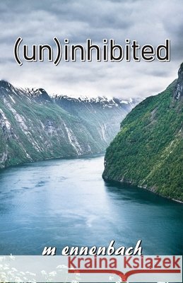 (un)inhibited M Ennenbach 9788182537415