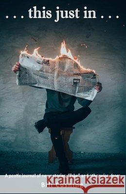 . . .this just in. . . Bill Cushing 9788182537460 Cyberwit.Net