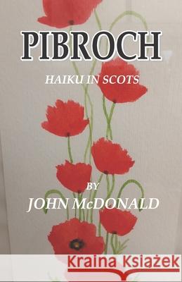 Pibroch: Haiku in Scots John McDonald 9788182538412