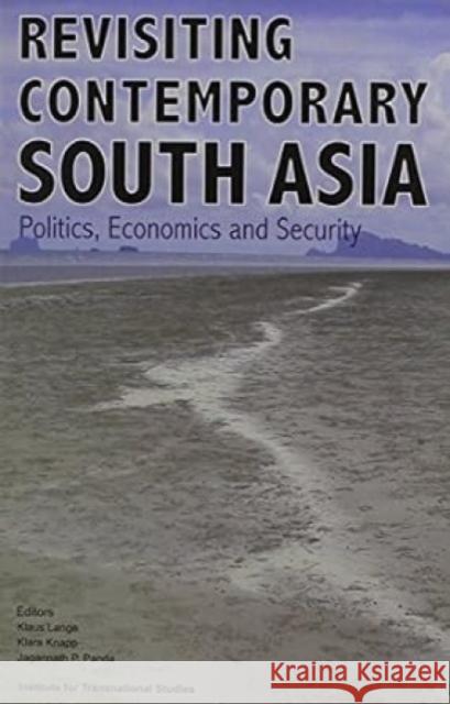 Revisiting Contemporary South Asia : Politics, Economics & Security Klaus Lange 9788182746787