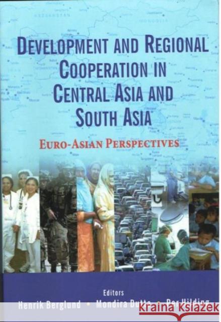 Development and Regional Cooperation in Central Asia and South Asia : Japan and South-East Asia Mondira Dutta, Henrik Berglund, Per Hilding 9788182748644