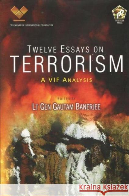 Twelve Essays on Terrorism: A VIF Analysis Gautam Banerjee 9788182749429 Eurospan (JL)