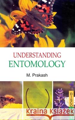 Understanding Entomology M. Prakash 9788183565189 Discovery Publishing House Pvt Ltd