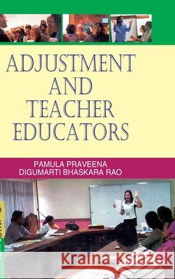 Adjustment and Teacher Educators P. Praveena 9788183565745