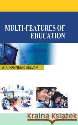 Multi-Features of Education Selvam, S K Panneer   9788183567121