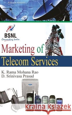 Marketing of Telecom Services K. R. Mohana Rao 9788183567183
