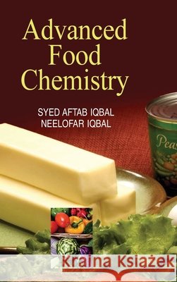 Advanced Food Chemistry S. a. Iqbal 9788183567497 Discovery Publishing House Pvt Ltd