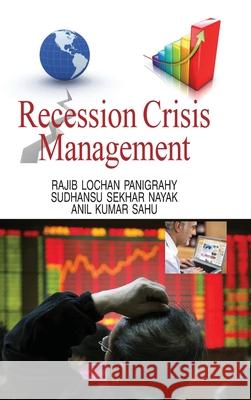 Recession Crisis Management Panigrahy, Rajib Lochan   9788183568203 Discovery Publishing House
