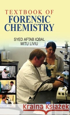 Textbook of Forensic Chemistry S. a. Iqbal 9788183568388 Discovery Publishing House Pvt Ltd