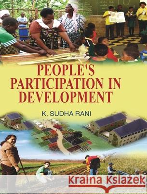 People's Participation in Development K. Sudha Rani 9788183569163