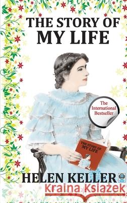 The Story of My life Helen Keller 9788183631525 Adarsh Books