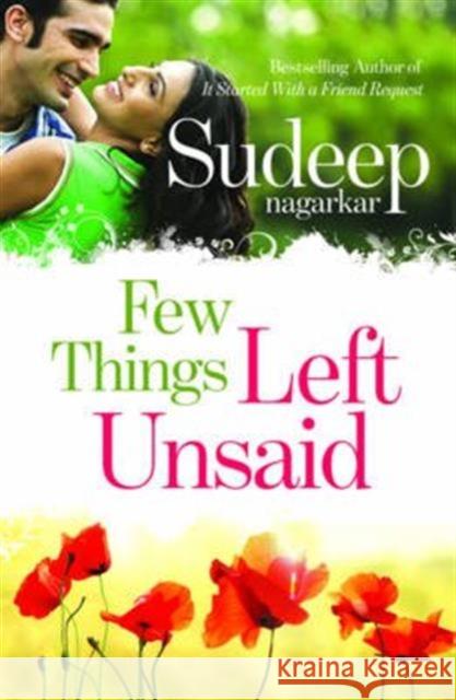 Few Things Left Unsaid: Was Your Promise of Love Fulfilled? Sudeep Nagarkar 9788184004199