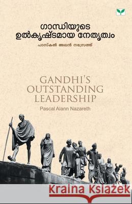 Gandhijiyute Ulkrishtamaya Nethruthwam Nazareth P. a. 9788184232639 Green Books