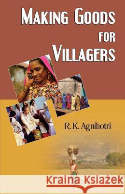 Making Goods for Villagers R. K. Agnihotri 9788184246742 Allied Publishers Pvt. Ltd.