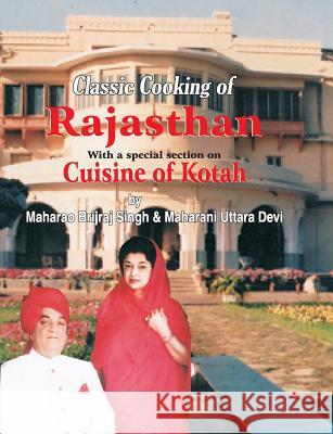 Classic Cooking of Rajasthan (Cuisine of Kotah) Jiggs Kalra 9788184248388