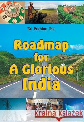 Roadmap for a Glorious India Prabhat E 9788184302028 Prabhat Prakashan