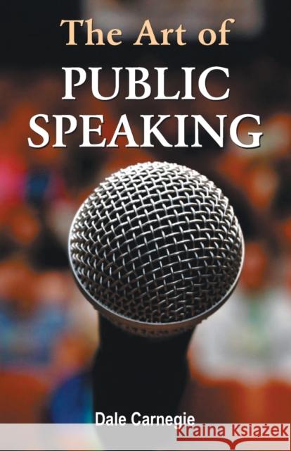 The Art of Public Speaking Dale Carnegie 9788184302615