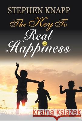 The Key to Real Happiness Stephen Knapp 9788184305043