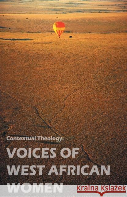 Contextual Theology: Voices of West of West African Women Meehyun Chung 9788184651058